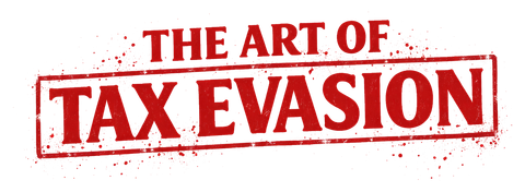 The Art of Tax Evasion